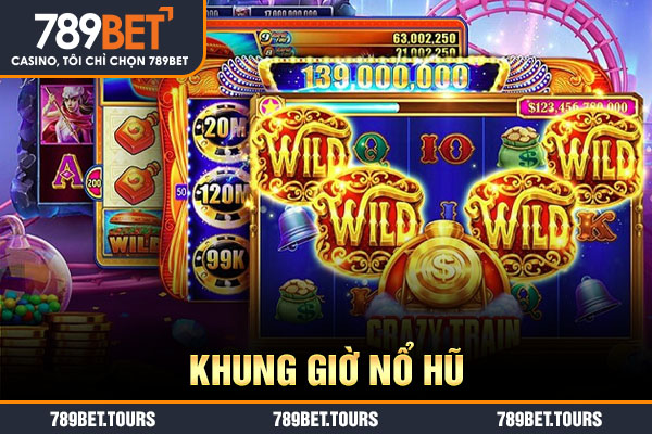 khung giờ nổ hũ