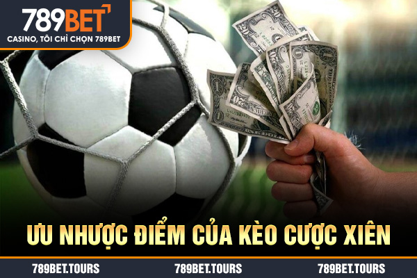 Ưu và nhược điểm của kèo cược xiên